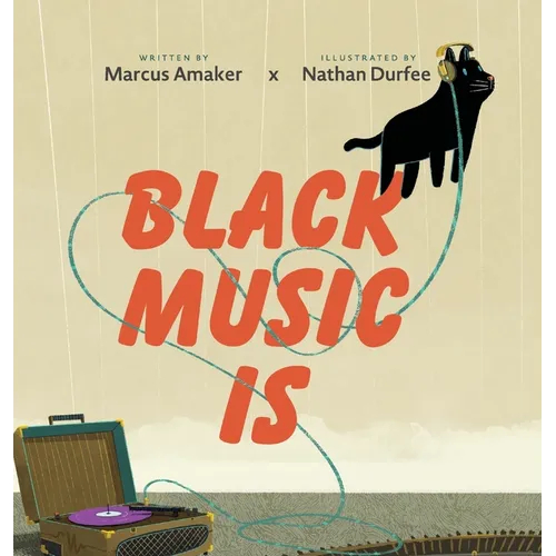 Black Music Is - Hardcover