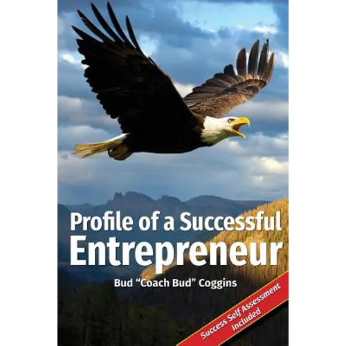 Profile of a Successful Entrepreneur: Helping Entrepreneurs Achieve Success - Paperback