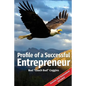 Profile of a Successful Entrepreneur: Helping Entrepreneurs Achieve Success - Paperback
