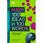 Math 100 Ideas in 100 Words: A Whistle-Stop Tour of Science's Key Concepts - Hardcover