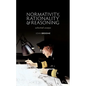 Normativity, Rationality and Reasoning: Selected Essays - Hardcover