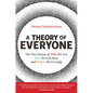 A Theory of Everyone: The New Science of Who We Are, How We Got Here, and Where We're Going - Hardcover