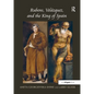 Rubens, Velázquez, and the King of Spain - Paperback