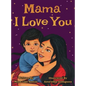 Mama I Love You - Hardcover