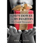 God's Dowry for His Daughters: His Good Treasure! - Paperback