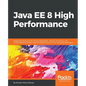 Java EE 8 High Performance - Paperback