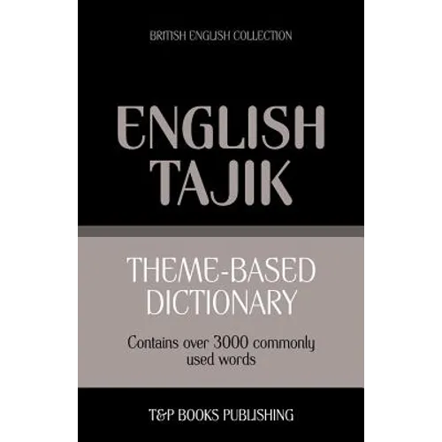 Theme-based dictionary British English-Tajik - 3000 words - Paperback