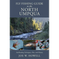 Fly Fishing Guide to the North Umpqua: Steelheading Techniques, Flies, and History - Paperback