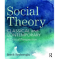 Social Theory: Classical and Contemporary - A Critical Perspective - Paperback