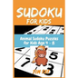 Sudoku for Kids: Animal Sudoku Puzzles for Kids Age 4 - 8 (Easy To Medium) with Solutions - 4x4 Puzzle Grids (Sudoku Puzzle Books for K - Paperback