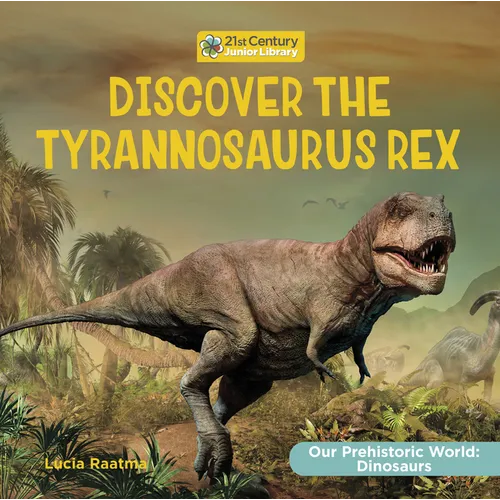 Discover the Tyrannosaurus Rex - Paperback