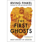 The First Ghosts: Most Ancient of Legacies - Paperback