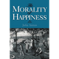 The Morality of Happiness - Paperback