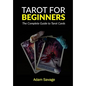Tarot for Beginners: The Complete Guide to Tarot Cards - Paperback