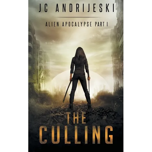 The Culling: An Apocalyptic, Romantic, Science Fiction, Alien Invasion Adventure - Paperback