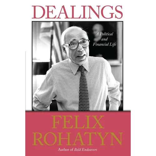 Dealings: A Political and Financial Life - Paperback