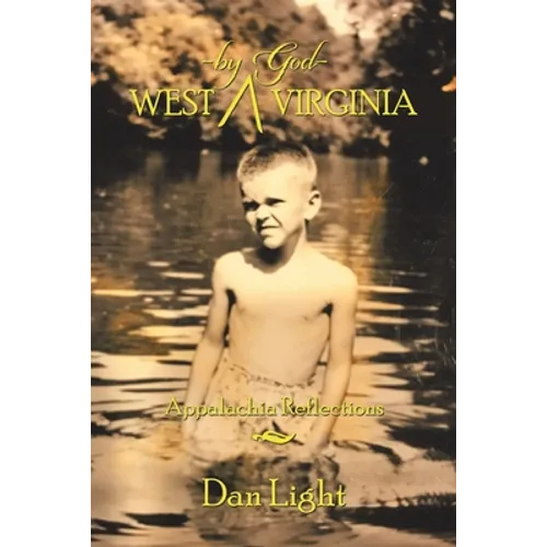 West - by God - Virginia: Appalachia Reflections - Paperback