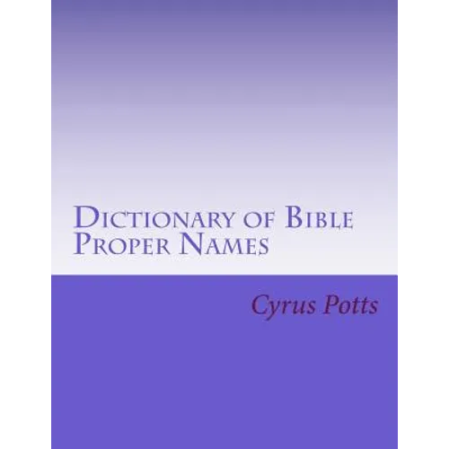 Dictionary of Bible Proper Names - Paperback
