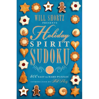 Will Shortz Presents Holiday Spirit Sudoku: 300 Easy to Hard Puzzles - Paperback