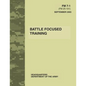Battle Focused Training (FM 7-1) - Paperback