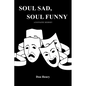 Soul Sad, Soul Funny - Paperback