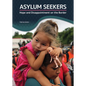 Asylum Seekers: Hope and Disappointment on the Border - Hardcover