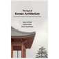 The Soul of Korean Architecture - Hardcover