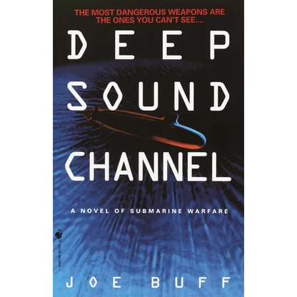 Deep Sound Channel: A Novel of Submarine Warfare - Paperback