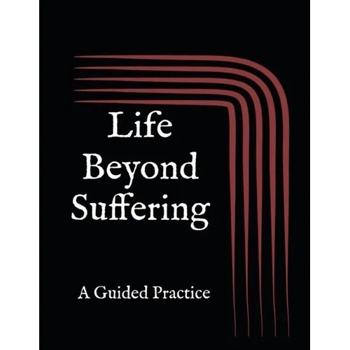 Life Beyond Suffering - Paperback