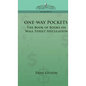 One-Way Pockets: The Book of Books on Wall Street Speculation - Hardcover