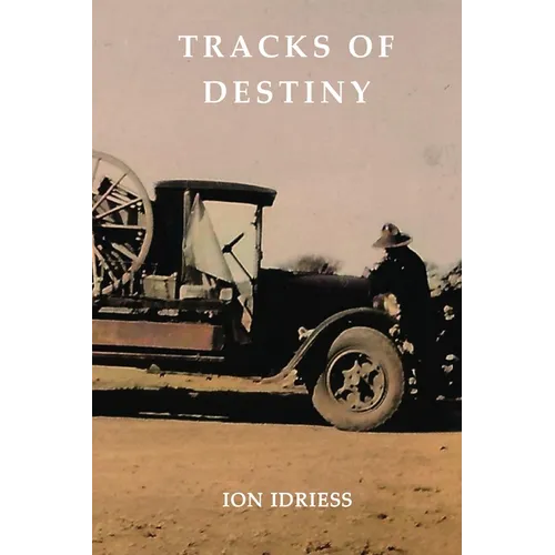 Tracks of Destiny: From Derby to Tennant Creek - Paperback