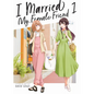 I Married My Female Friend Vol. 1 - Paperback