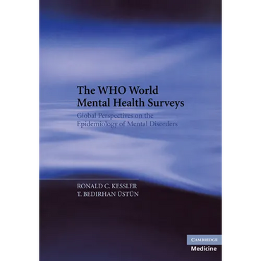 The Who World Mental Health Surveys: Global Perspectives on the Epidemiology of Mental Disorders - Paperback