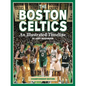 Boston Celtics: An Illustrated Timeline - Hardcover