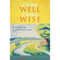 Living Well, Living Wise - Paperback