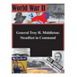 General Troy H. Middleton: Steadfast in Command - Paperback