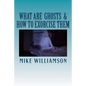 What are Ghosts: How to Exorcise Them - Paperback