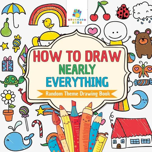 How to Draw Nearly Everything Random Theme Drawing Book - Paperback