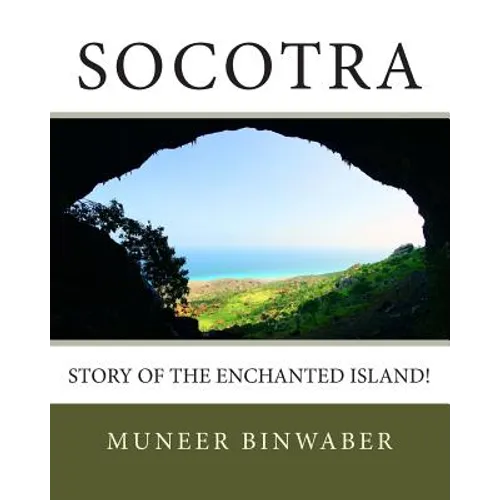 Socotra: Story of the enchanted Island! - Paperback