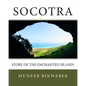 Socotra: Story of the enchanted Island! - Paperback