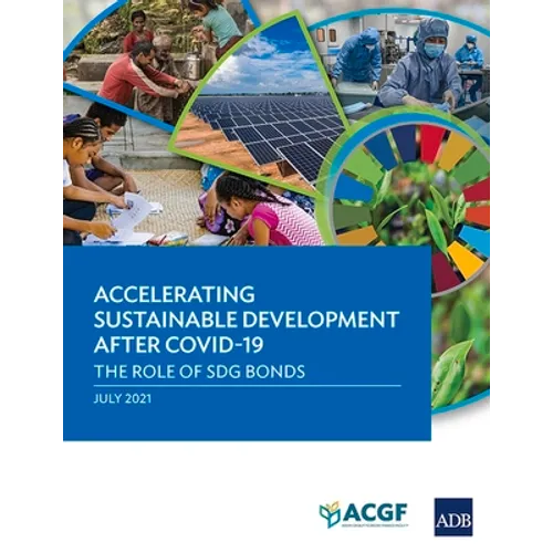 Accelerating Sustainable Development After Covid-19: The Role of Sdg Bonds - Paperback