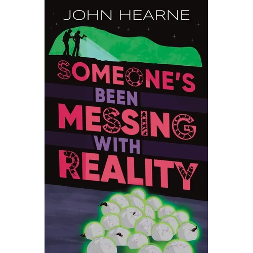 Someone's Been Messing with Reality - Paperback