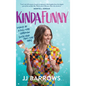 Kinda Funny: Stories by a Full-Time Comedian (with Four Part-Time Jobs) - Hardcover