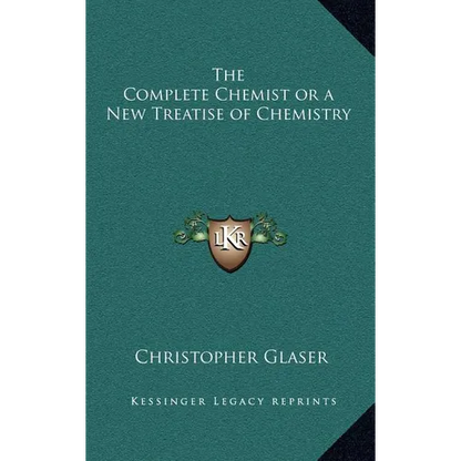 The Complete Chemist or a New Treatise of Chemistry - Hardcover