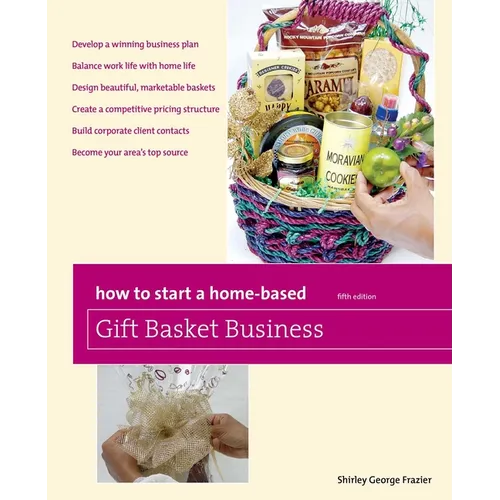 How to Start a Home-Based Gift Basket Business - Paperback