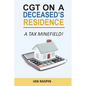 CGT on a Deceased Resiidence - A Tax Minefield! - Paperback