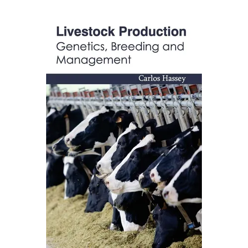 Livestock Production: Genetics, Breeding and Management - Hardcover
