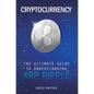 Cryptocurrency: The Ultimate Guide to Understanding XRP Ripple - Hardcover