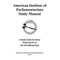 American Institute of Parliamentarians Study Manual: A Study Guide for Those Preparing for an AIP Accrediting Exam - Paperback