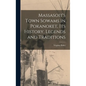 Massasoit's Town Sowams in Pokanoket, its History, Legends and Traditions - Hardcover